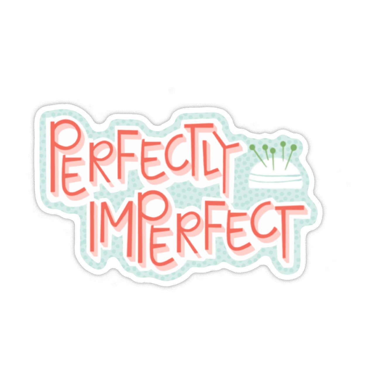 Perfectly Imperfect - Sticker (unpackaged)  