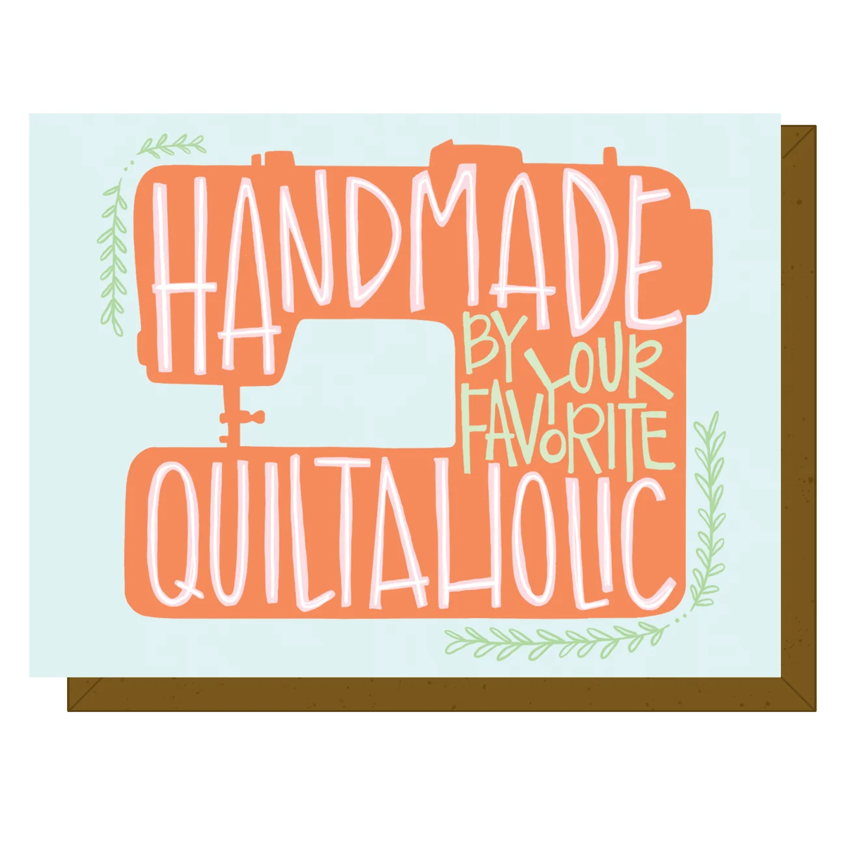 Kati Cupcake - Handmade by Your Favorite Quiltaholic - Greeting Card