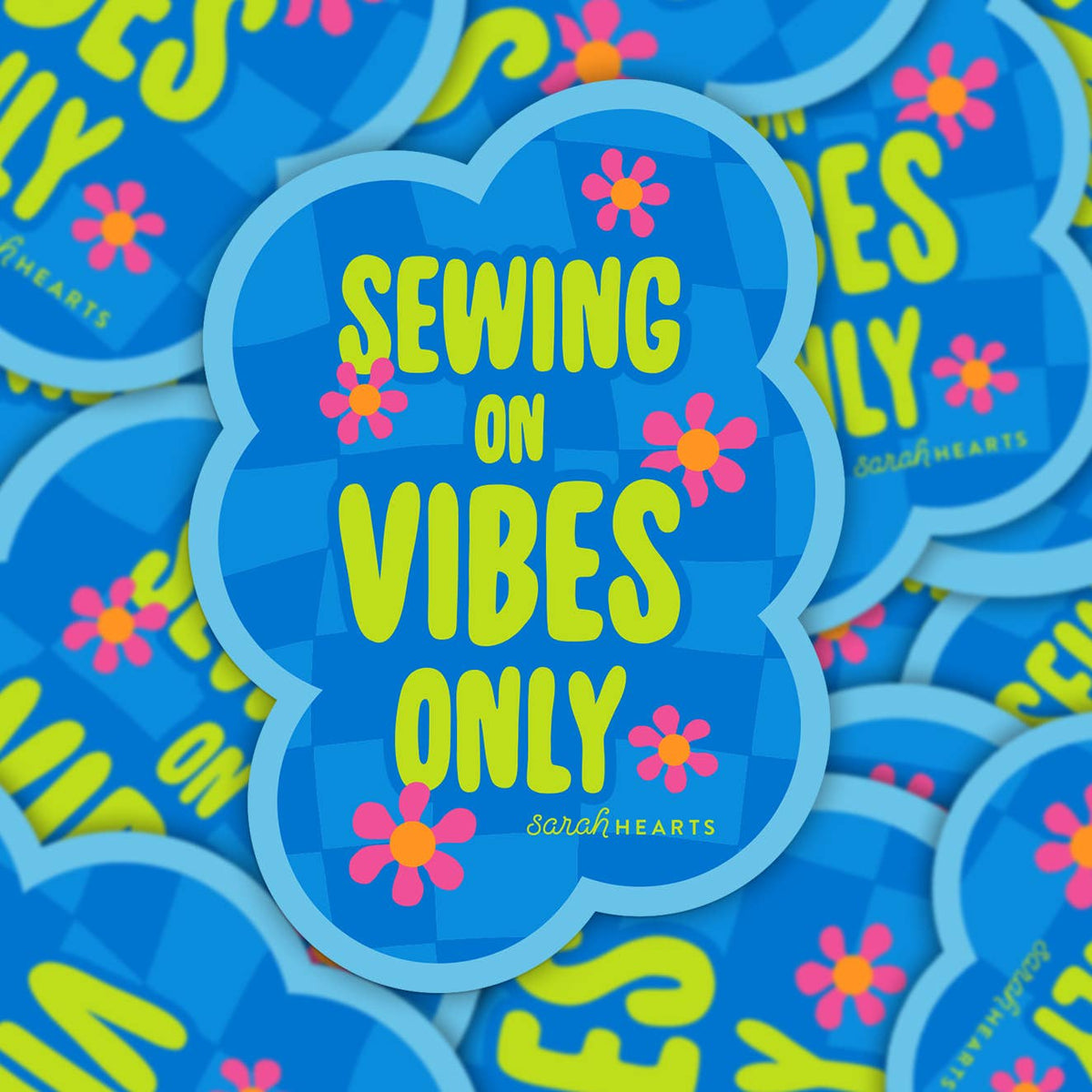Sarah Hearts - Sewing On Vibes Only Sticker